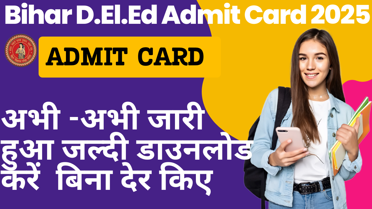 Bihar Deled 2025 Admit Card: Check Release Date, Download Process