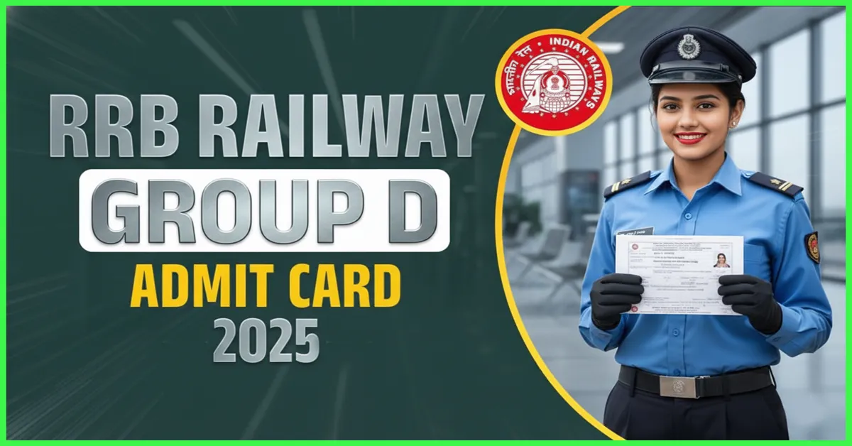 RRB Group D Admit Card 2025 Release Update: Download Hall Ticket for 32,438 Railway Vacancies, Exam Dates, and Step-by-Step Guide